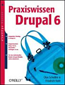 Praxiswissen Drupal 6 /