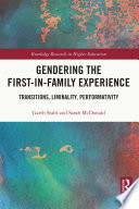 Gendering the first-in-family experience : transitions, liminality, performativity /