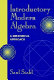 Introductory modern algebra : a historical approach /