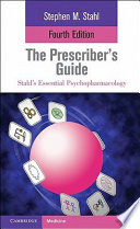 Stahl's essential psychopharmacology : the prescriber's guide /