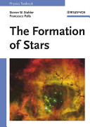 The formation of stars : Steven W. Stahler and Francesco Palla.