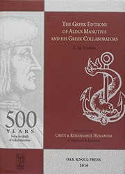 The Greek editions of Aldus Manutius and his Greek collaborators (c. 1494-1515)  /