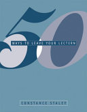 50 ways to leave your lectern : active learning strategies to engage first-year students /