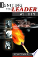 Igniting the leader within : the leadership legacy of Ben Franklin, father of the American fire service /