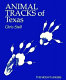 Animal tracks of Texas /