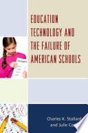 Education technology and the failure of American schools /