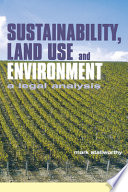 Sustainability, land use and environment : a legal analysis /