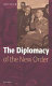 The diplomacy of the "new order" : the foreign policy of Japan, Germany and Italy : 1931-1945 /