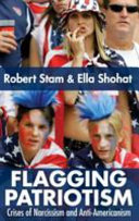 Flagging patriotism : crises of narcissism and anti-Americanism /