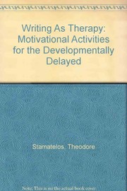 Writing as therapy : motivational activities for the developmentally delayed /
