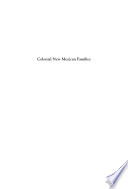 Colonial New Mexican families : community, church, and state, 1692-1800 /