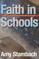 Faith in schools : religion, education, and American evangelicals in East Africa /