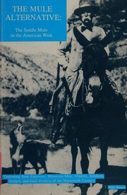 The mule alternative : the saddle mule in the American West /