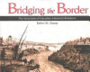 Bridging the border : the structures of Canadian American relations /