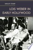 Lois Weber in early Hollywood /