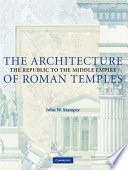 The architecture of Roman temples : the republic to the middle empire /