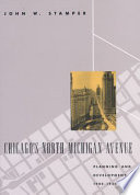 Chicago's North Michigan Avenue : planning and development, 1900-1930 /