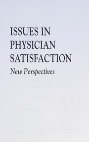 Issues in physician satisfaction : new perspectives /