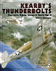 Kearby's Thunderbolts : the 348th Fighter Group in World War II /