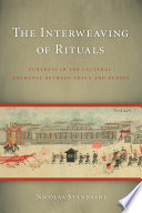 The interweaving of rituals : funerals in the cultural exchange between China and Europe /