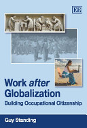 Work after globalization : building occupational citizenship /
