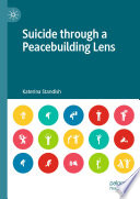 Suicide through a Peacebuilding Lens  /
