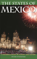 The states of Mexico : a reference guide to history and culture /