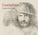 Castiglione : lost genius /