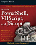 Microsoft Powershell, VBScript, and JScript bible /