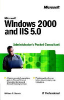 Microsoft Windows 2000 and IIS 5.0 administrator's pocket consultant /