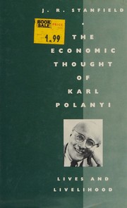 The economic thought of Karl Polanyi : lives and livelihood /