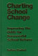 Charting school change : improving the odds for successful school reform /