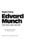 Edvard Munch, the man and his art /