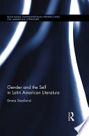 Gender and the self in Latin American literature /
