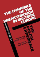 The dynamics of the breakthrough in Eastern Europe : the Polish experience /