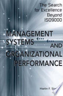 Management systems and organizational performance : the quest for excellence beyond ISO9000 /