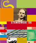 Stankowski 06 : Aspekte des Gesamtwerks = Aspects of his oeuvre /