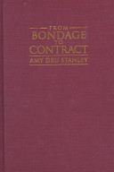 From bondage to contract : wage labor, marriage, and the market in the age of slave emancipation /
