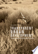 Transparent urban development : building sustainability amid speculation in Phoenix /