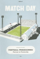 Match day : football programmes, post-war to Premiership /