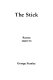 The stick : poems, 1969-73 /