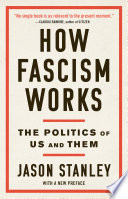 How fascism works : the politics of us and them /