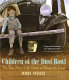 Children of the Dust Bowl : the true story of the school at Weedpatch Camp /