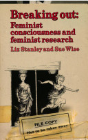 Breaking out : feminist consciousness and feminist research /