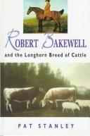 Robert Bakewell and the Longhorn breed of cattle.