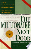 The millionaire next door : the surprising secrets of America's wealthy /