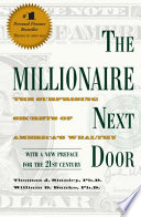 The millionaire next door : the surprising secrets of America's wealthy /