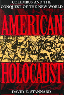 American holocaust : Columbus and the conquest of the New World /