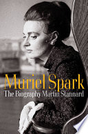Muriel Spark : the biography /