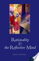 Rationality and the reflective mind /